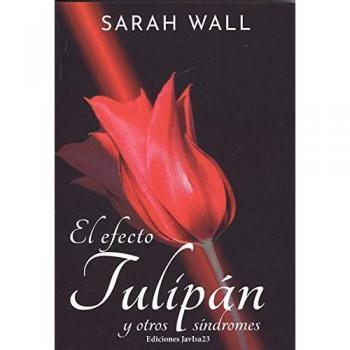 El efecto tulipán y otros síndromes