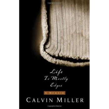Life Is Mostly Edges: A Memoir by Calvin Miller - Reflective Personal Journey