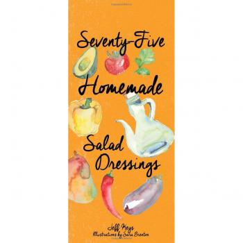 75 Home Made Salad Dressings