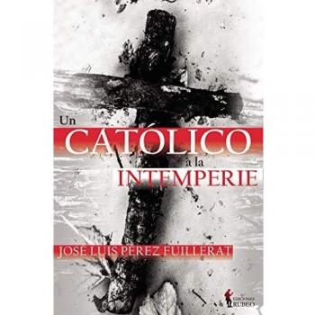 un catolico a la intemperie