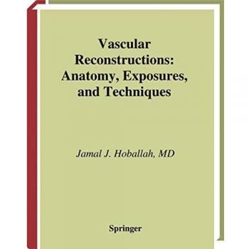 Vascular Reconstructions: Anatomy, Exposures and Techniques