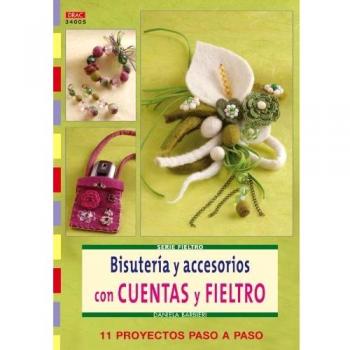 Serie Fieltro nº 5. BISUTERÍA Y ACCESORIOS CON CUENTAS Y FIELTRO