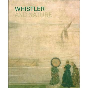 Whistler y Naturaleza - Patricia De Montfort, libro de arte sobre la conexión entre el paisaje y la obra del pintor