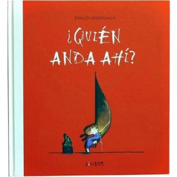 ¿Quién anda ahí? - Emilio Urberuaga