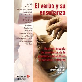 El verbo y su enseñanza. Hacia un modelo de enseñanza de la gramática basado en la actividad reflexiva: Hacia un modelo de enseñanza de la gramática en la actividad reflexiva: 156