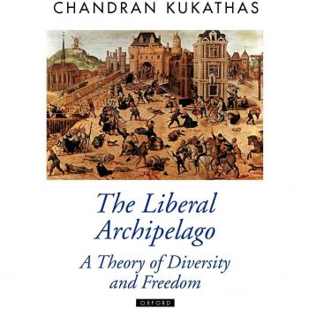 The Liberal Archipelago: A Theory of Diversity and Freedom