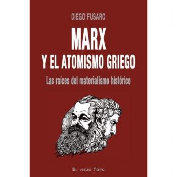 Marx y el atomismo griego. Las raíces del materialismo histórico.