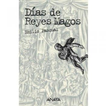 Dias de reyes magos literatura juvenil a partir de 12 anos leer y pensar