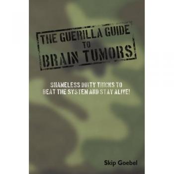 Guía Guerrillera de Tumores Cerebrales - Edición en Tapa Blanda