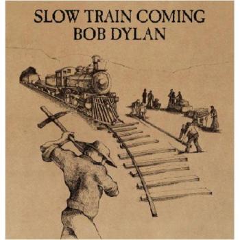Slow Train Coming - Bob Dylan