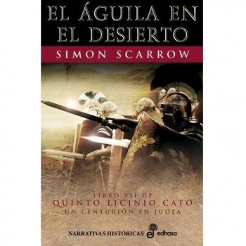 7. El  Águila en el desierto: Ensayos de introducción a la publicidad - Scarrow Simon