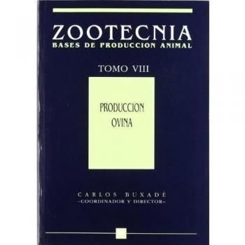 Producción ovina. Tomo VIII Zootecnia. Bases de producción animal