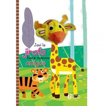 Javi la jirafa hace nuevos amigos (Libros con Títeres
