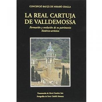 La Real Cartuja de Valldemossa: Formación y evolución de su patrimonio histórico-artístico: 319