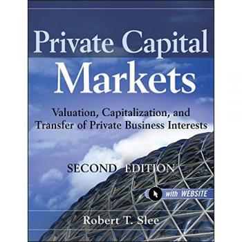 Private Capital Markets: Comprehensive Guide with Website Access