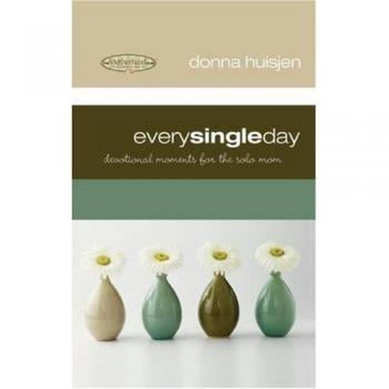 Every Single Day: Daily Devotional for Solo Moms