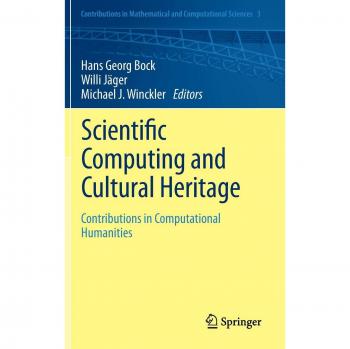 Scientific Computing and Cultural Heritage: Contributions in Computational Humanities