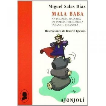 Mala baba: antología malvada de poesía infantil española