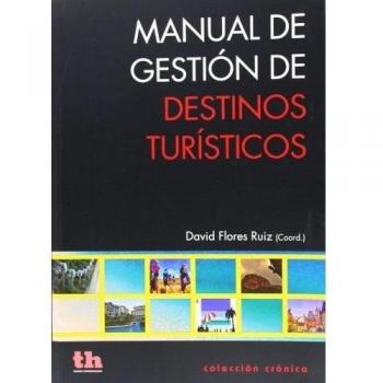 Manual de Gestión de Destinos Turísticos - Flores Ruiz, David