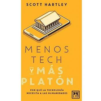 Menos tech y más platón
