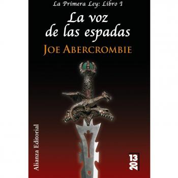 La voz de las espadas: La Primera Ley: Libro I - Joe Abercrombie