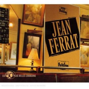 Les 50 Plus Belles Chansons - FERRAT, JEAN