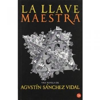 la_llave_maestra-the_master_key [Paperback] agustin-sanchez-vidal - Agustin Sanchez Vidal