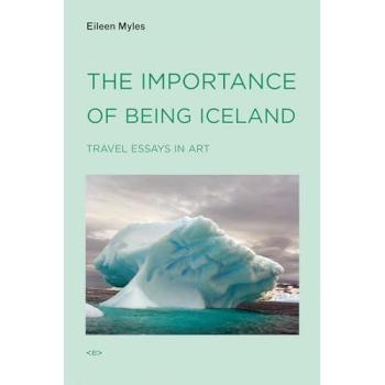 Importance of Being Iceland: Travel Essays in Art