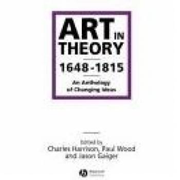 Art in Theory 1648-1815: An Anthology of Changing Ideas