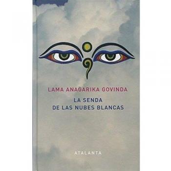 La Senda De Las Nubes Blancas - ANAGARIKA GOVINDA, LAMA