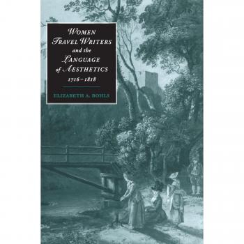 Escritoras de Viaje y el Lenguaje de la Estética, 1716-1818 (Estudios en Romanticismo de Cambridge, Volumen 13)