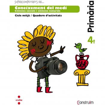 Supercompetents en... Coneixement del medi. 4 Primària. Construïm. Quadern - 9788466138109