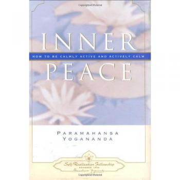 Inner Peace: How to Be Calmly Active and Actively Calm