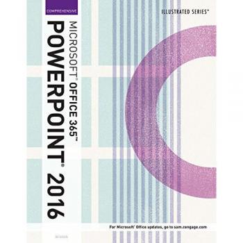 Illustrated Microsoft Office 365 & PowerPoint 2016: Comprehensive, Loose-Leaf Version