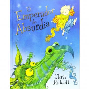 El emperador de Absurdia - Chris Riddell