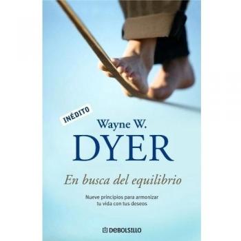 En busca del equilibrio: Nueve principios para armonizar tu vida con tus deseos