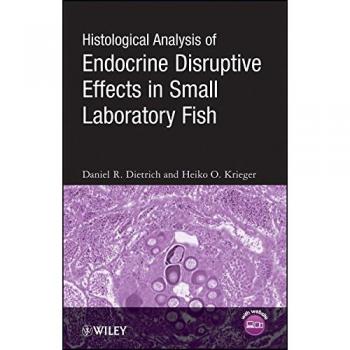 Histological Study of Endocrine Disruption in Small Laboratory Fish (Hardcover)