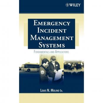 Emergency Incident Management Systems: Fundamentals and Applications