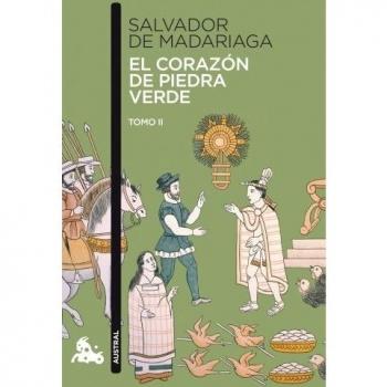 El corazón de piedra verde II - Salvador De Madariaga