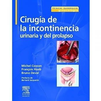 Cirugía de la incontinencia urinaria y del prolapso