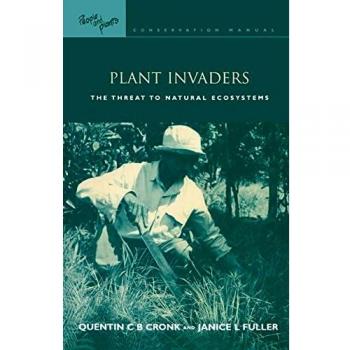 Plant Invaders: The Threat to Natural Ecosystems