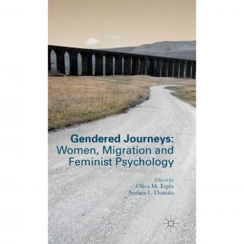 Gendered Journeys: Women, Migration and Feminist Psychology