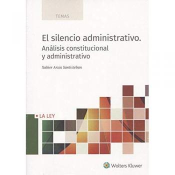 El silencio administrativo - Xabier Arzoz Santisteban