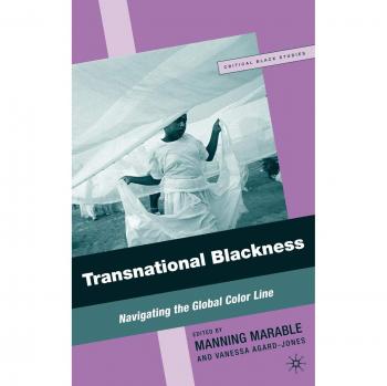 Transnational Blackness: Navigating the Global Color Line