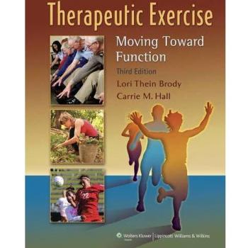 Therapeutic Exercise: Moving Toward Function