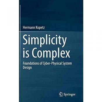 Simplicity is Complex: Foundations of Cyber-Physical System Design