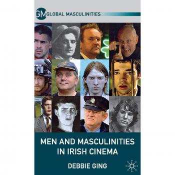 Men and Masculinities in Irish Cinema