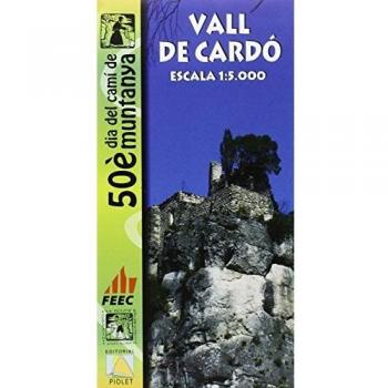 Vall de Cardó mapa excursionista. Escala 1:5.000. Editorial Piolet.: 50è dia del Camí de Muntanya