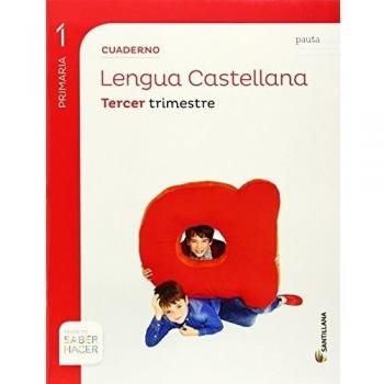 CUADERNO LENGUA PAUTA 1 PRIMARIA 3 TRIM SABER HACER - 9788468015439