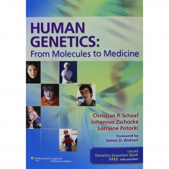 Human Genetics. From Molecules To Medicine
